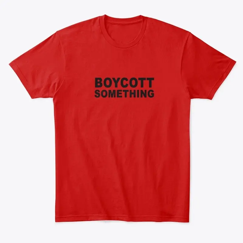 BOYCOTT Something